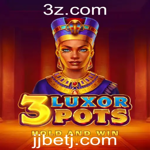 Explorando o Mundo de Luxo de 3LuxorPots: Um Emocionante Jogo de Azar com JJBET