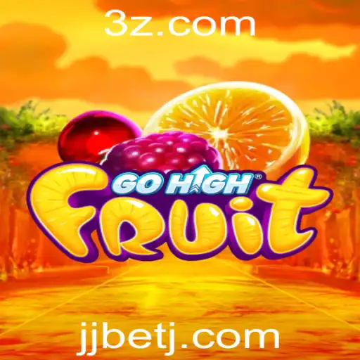 Explorando 'GoHighFruit': O Excitante Jogo de Estratégia com a Palavra-chave 'JJBET'